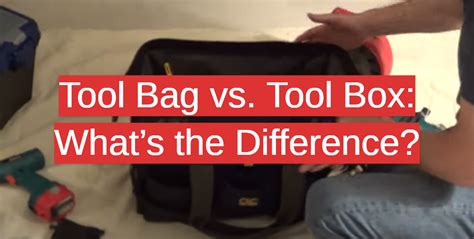 tool bags vs tool boxes